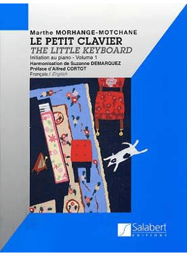 Le Petit Clavier Vol.1 Initiation au piano